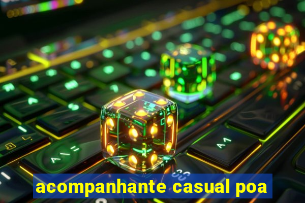 acompanhante casual poa